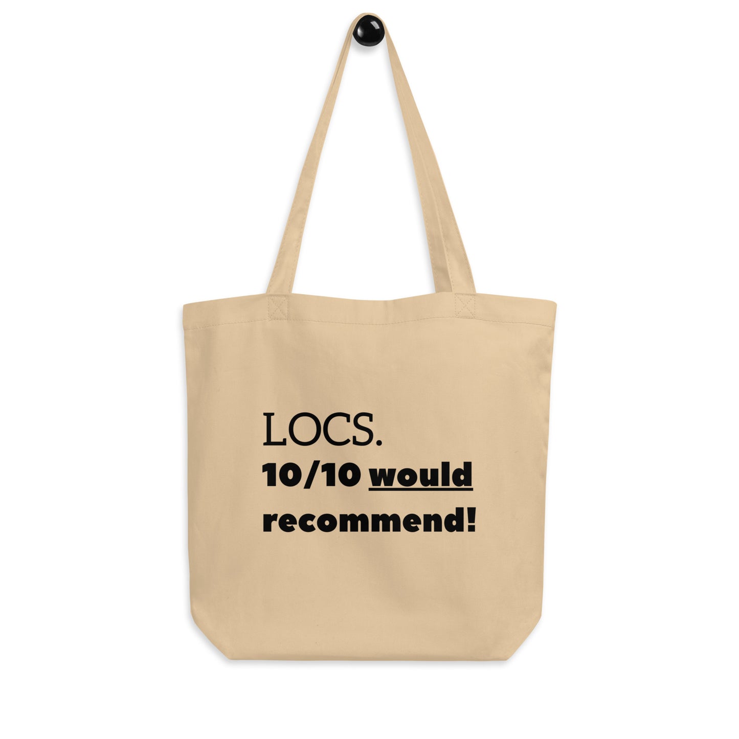 LOCS. 10/10 Would Recommend Eco Tote Bag (Black)