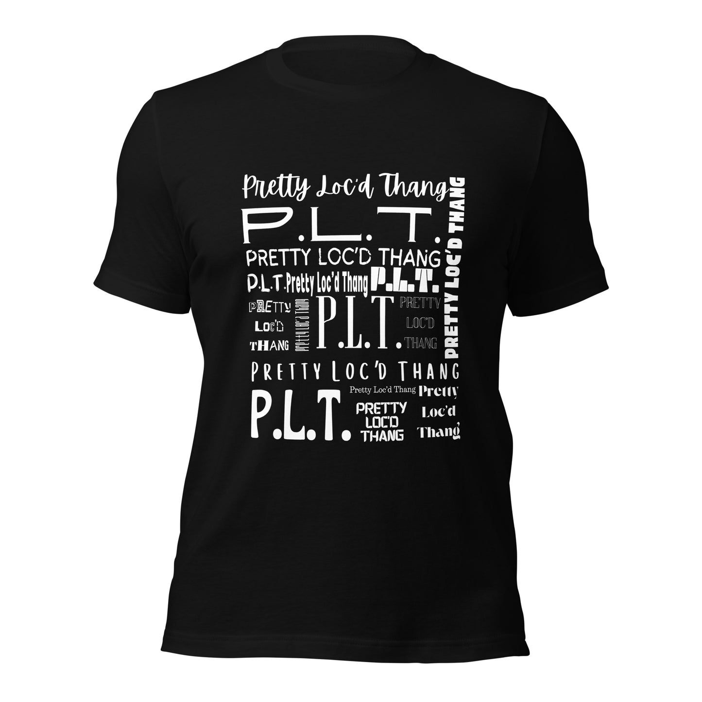 Pretty Loc'd Thang (P.L.T.) T-shirt (White Ink)