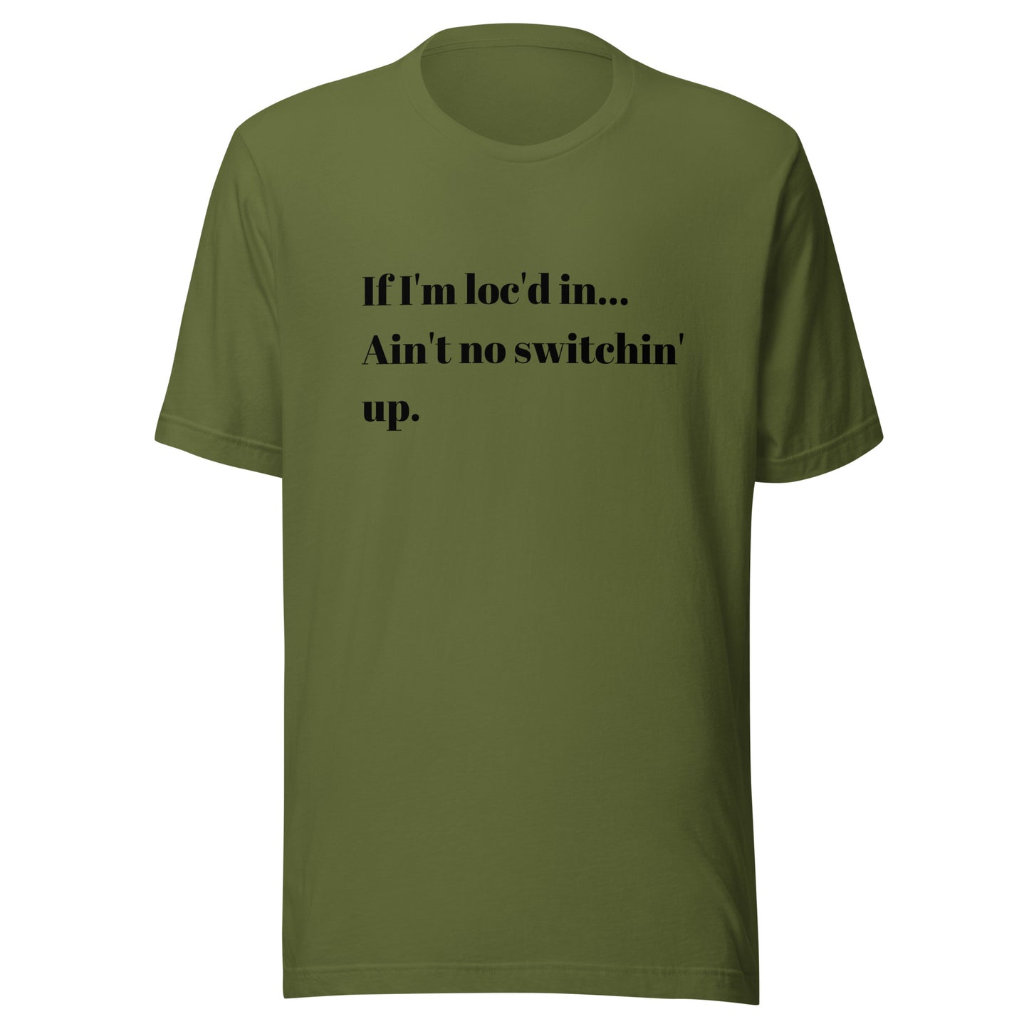 If I'm loc'd in...Tee (black)