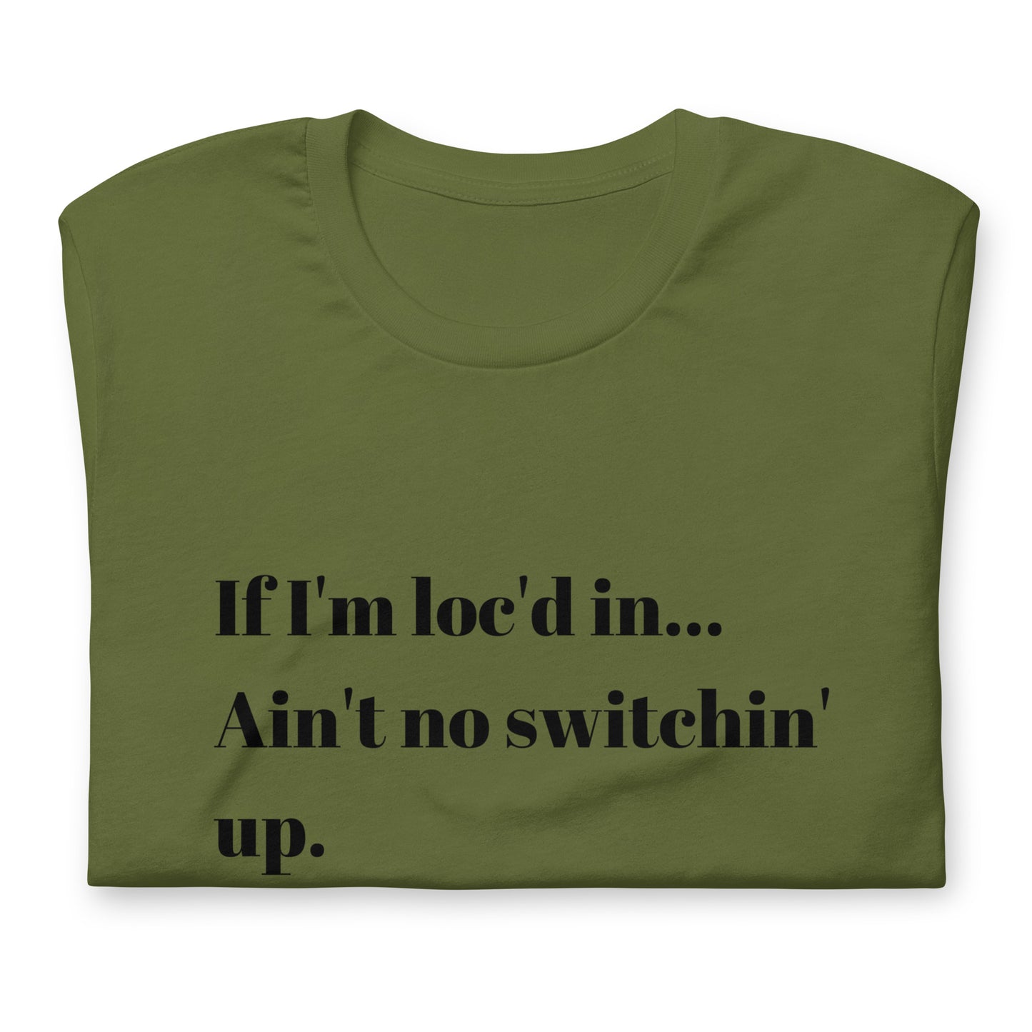 If I'm loc'd in...Tee (black)