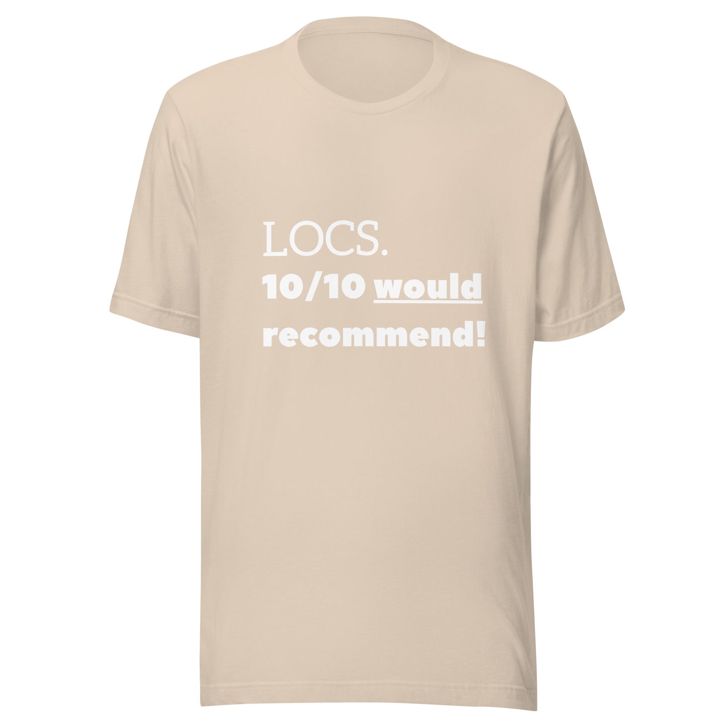 LOCS. 10/10 would recommend Tee (white)