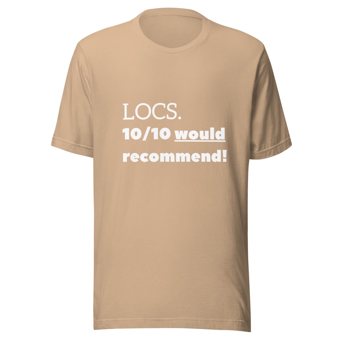 LOCS. 10/10 would recommend Tee (white)
